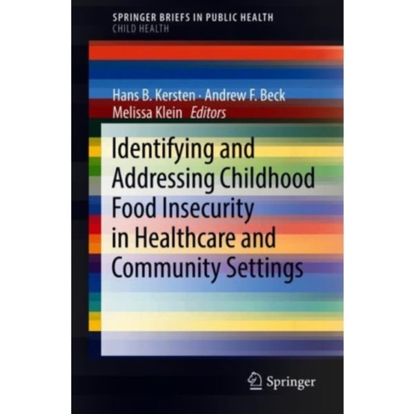 Identifying and Addressing Childhood Food Insecurity in Healthcare and Community Settings (häftad, eng)