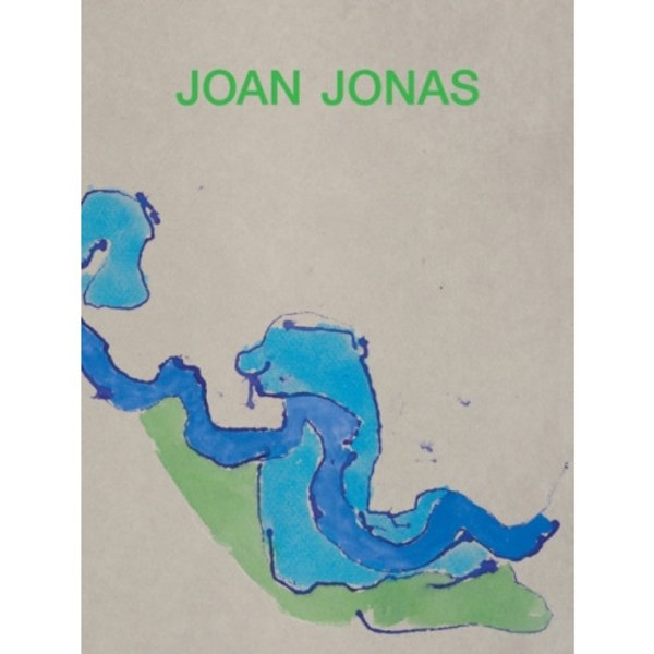 Joan Jonas: Next Move in a Mirror World (inbunden, eng)