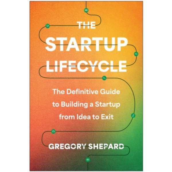The Startup Lifecycle (inbunden, eng)
