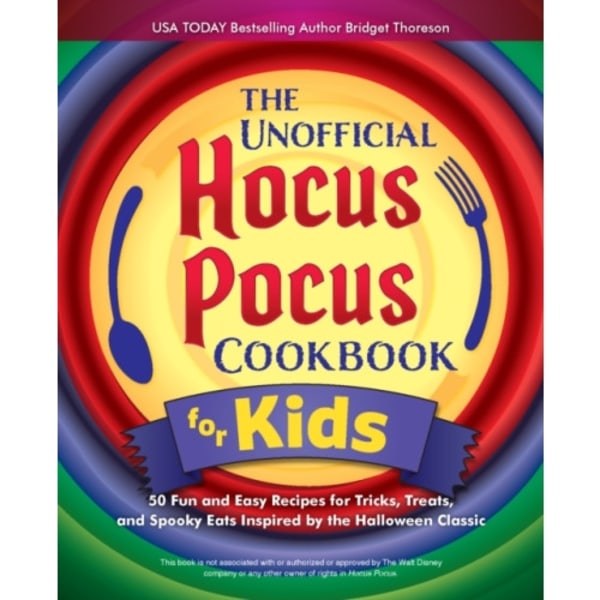 The Unofficial Hocus Pocus Cookbook for Kids (inbunden, eng)