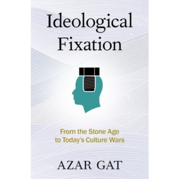Ideological Fixation (inbunden, eng)