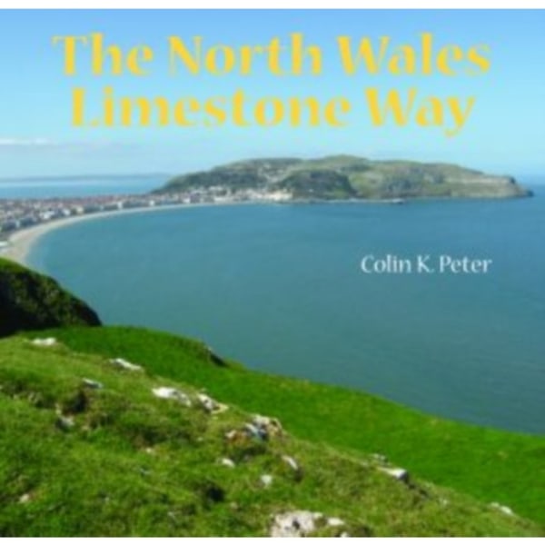 The North Wales Limestone Way (häftad, eng)