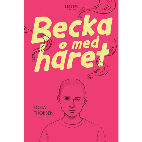 Becka med håret (inbunden)