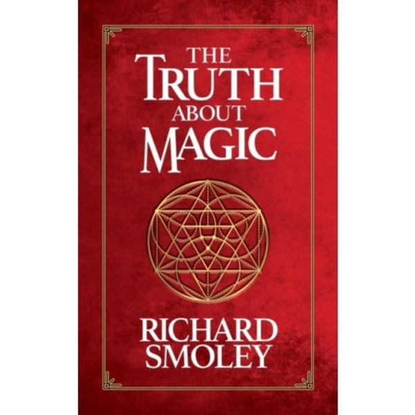 The Truth About Magic (inbunden, eng)