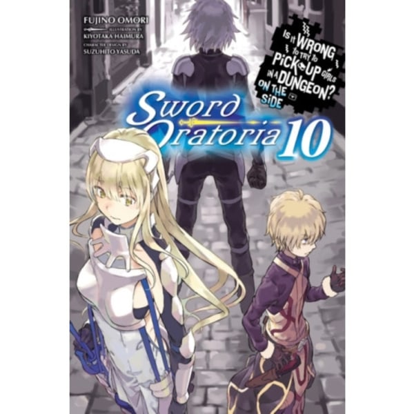 Is It Wrong to Try to Pick Up Girls in a Dungeon? Sword Oratoria, Vol. 10 (light novel) (häftad, eng)