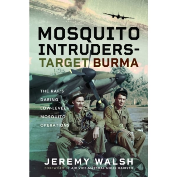 Mosquito Intruders - Target Burma (inbunden, eng)
