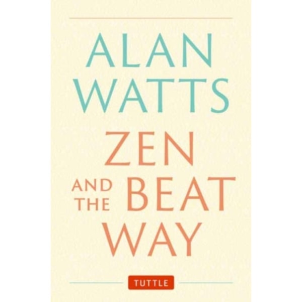 Zen and the Beat Way (inbunden, eng)