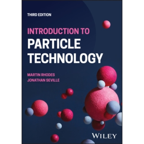 Introduction to Particle Technology (häftad, eng)