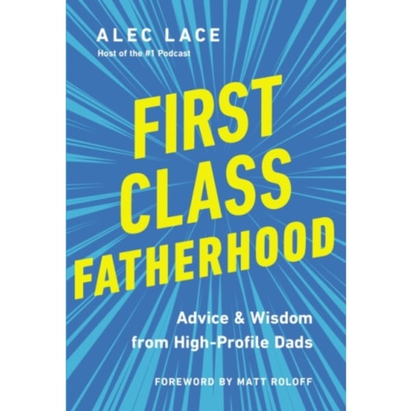 First Class Fatherhood (inbunden, eng)