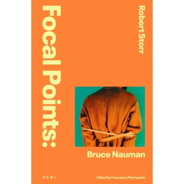 Focal Points: Bruce Nauman (inbunden, eng)