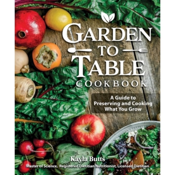 Garden to Table Cookbook (häftad, eng)
