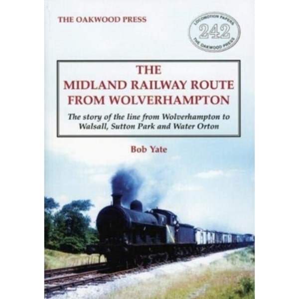 The Midland Railway Route from Wolverhampton (häftad, eng)