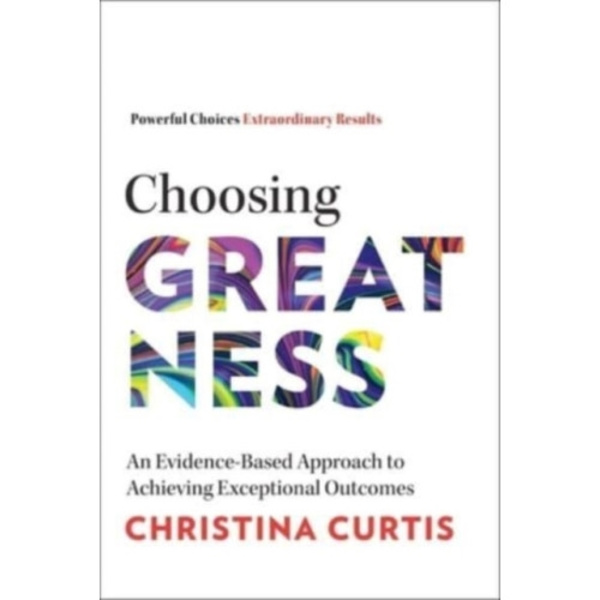 Choosing Greatness (inbunden, eng)