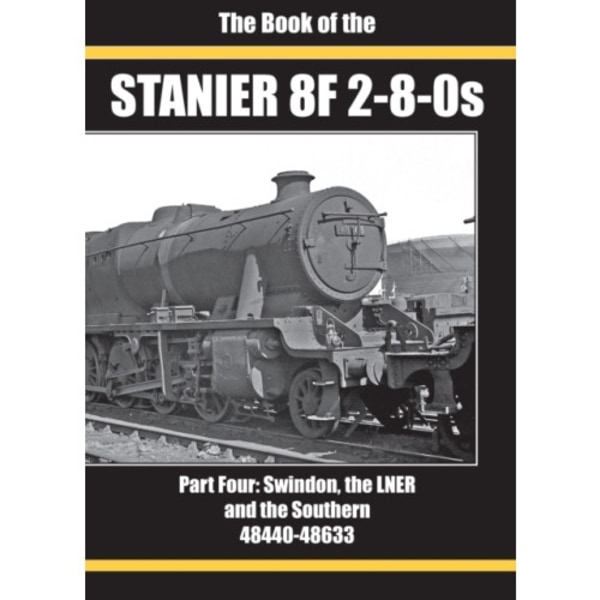 THE BOOK OF THE STANIER 8F 2-8-0S (inbunden, eng)