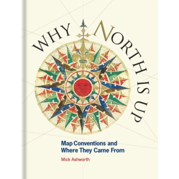 Why North is Up (inbunden, eng)