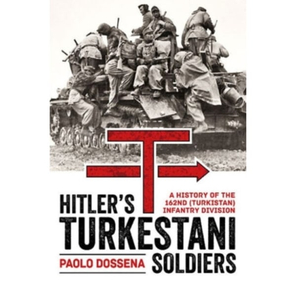 Hitler'S Turkestani Soldiers (inbunden, eng)