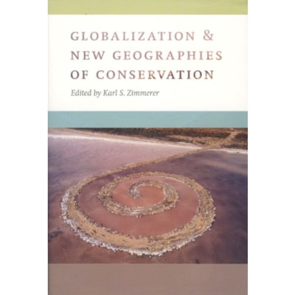 Globalization and New Geographies of Conservation (häftad, eng)