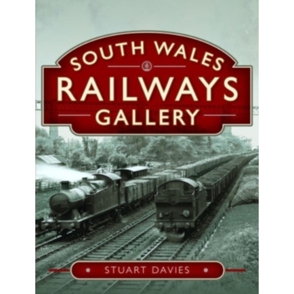South Wales Railways Gallery (inbunden, eng)
