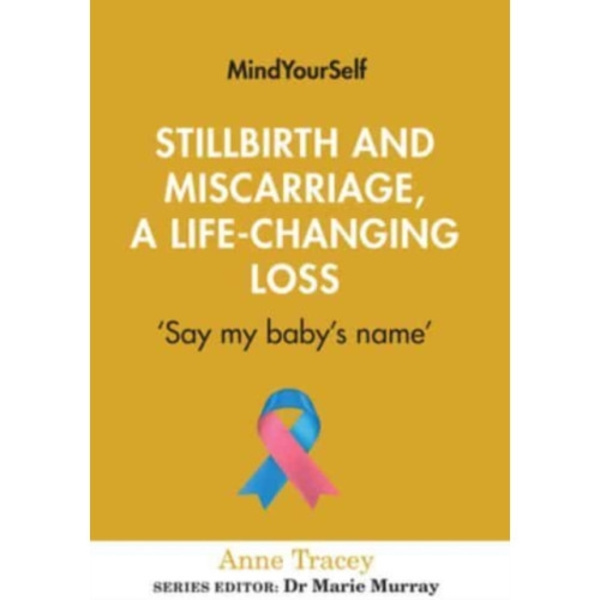 Stillbirth and Miscarriage, a Life-Changing Loss (häftad, eng)