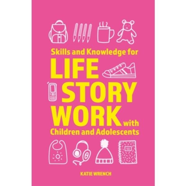 Skills and Knowledge for Life Story Work with Children and Adolescents (häftad, eng)
