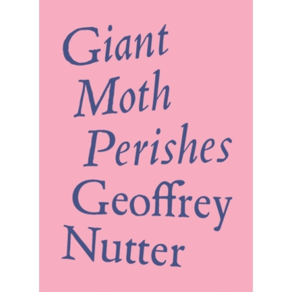 Giant Moth Perishes (inbunden, eng)