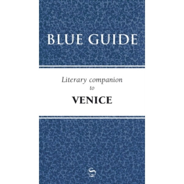 Blue Guide Literary Companion to Venice (häftad, eng)