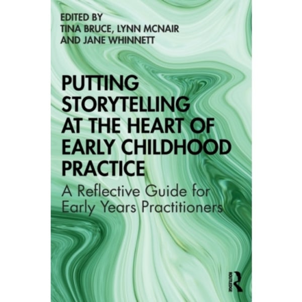 Putting Storytelling at the Heart of Early Childhood Practice (häftad, eng)