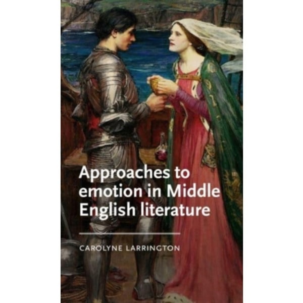 Approaches to Emotion in Middle English Literature (inbunden, eng)