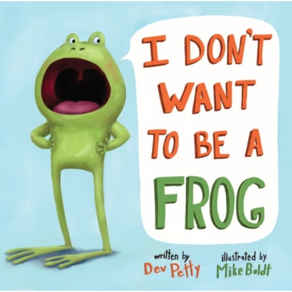 I Don't Want to Be a Frog (inbunden, eng)