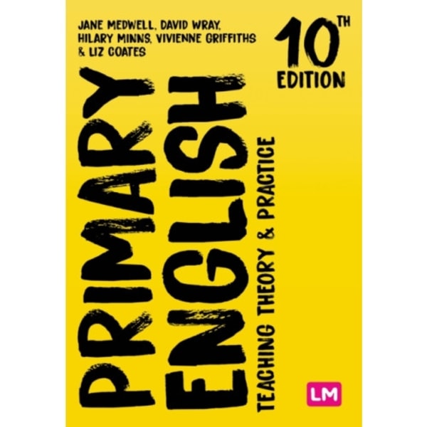 Primary English: Teaching Theory and Practice (inbunden, eng)