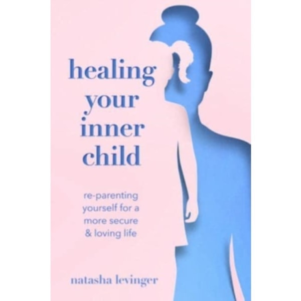 Healing Your Inner Child (häftad, eng)