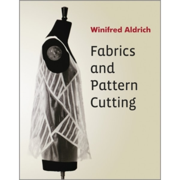 Fabrics and Pattern Cutting (häftad, eng)