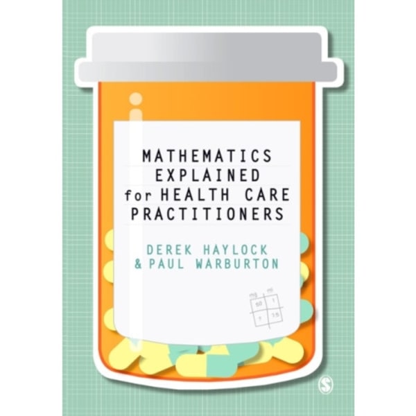 Mathematics Explained for Healthcare Practitioners (häftad, eng)