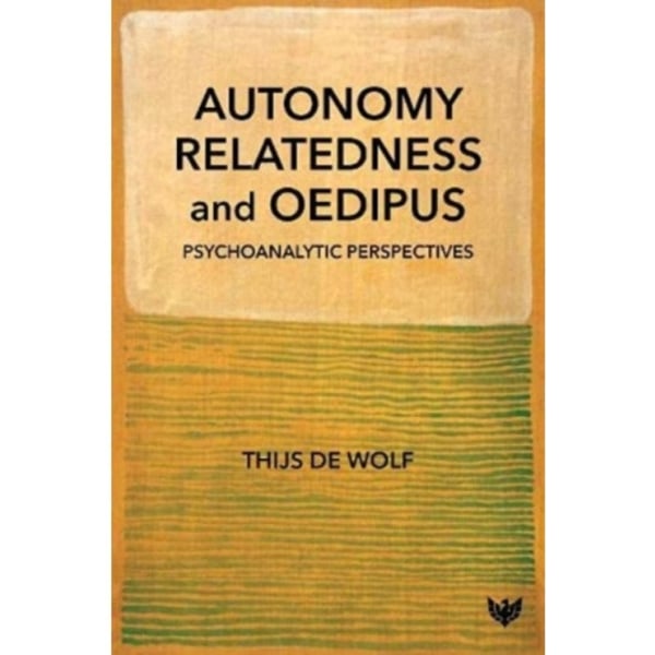 Autonomy, Relatedness and Oedipus (häftad, eng)