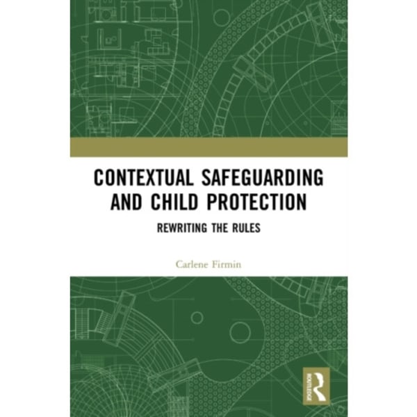 Contextual Safeguarding and Child Protection (häftad, eng)