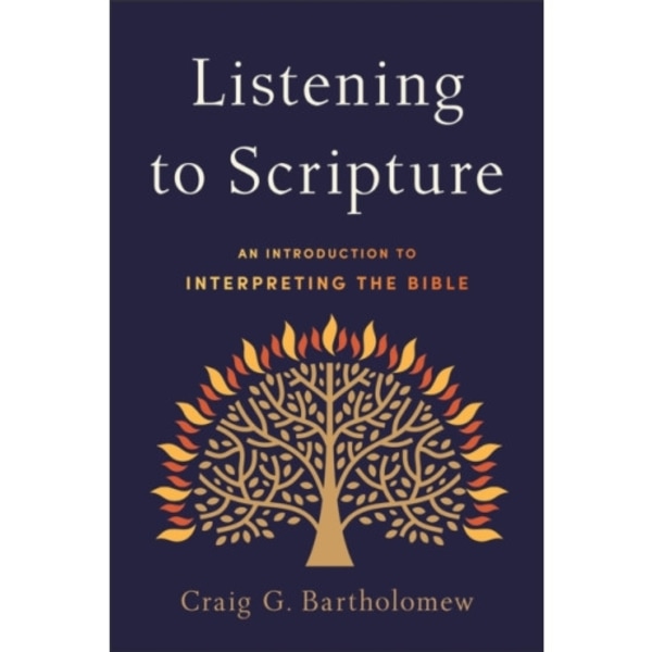 Listening to Scripture – An Introduction to Interpreting the Bible (häftad, eng)