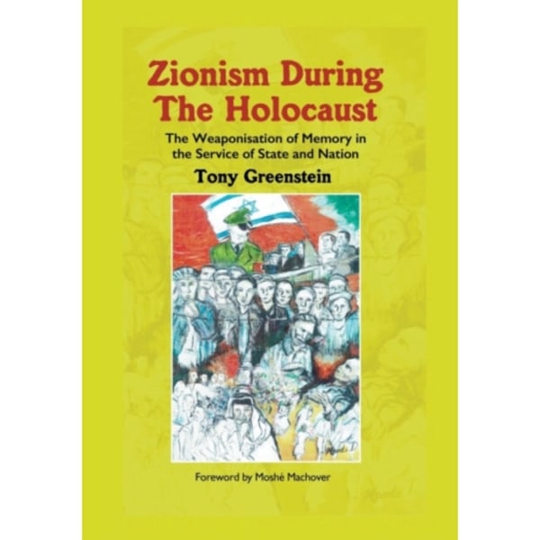 Zionism During the Holocaust (inbunden, eng)