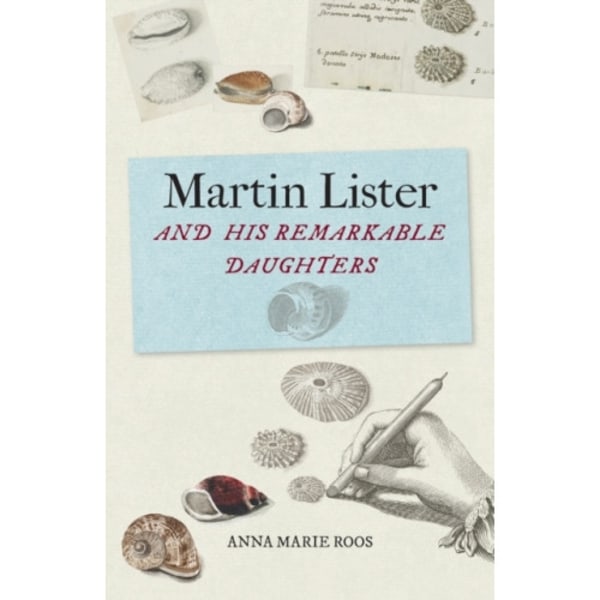 Martin Lister and his Remarkable Daughters (inbunden, eng)