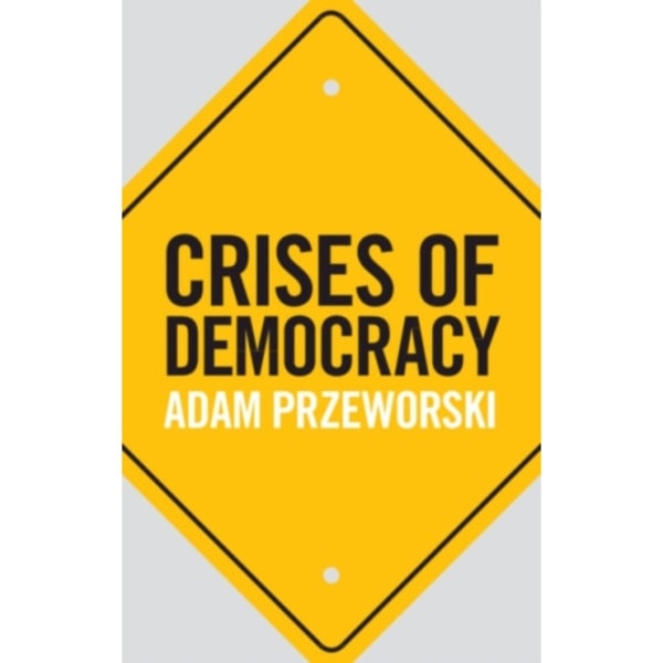 Crises of Democracy (inbunden, eng)