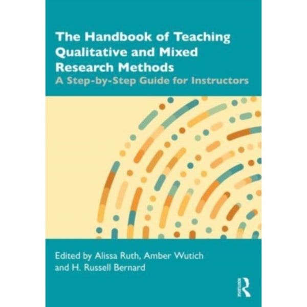 The Handbook of Teaching Qualitative and Mixed Research Methods (häftad, eng)
