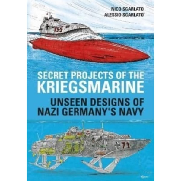 Secret Projects of the Kriegsmarine (inbunden, eng)