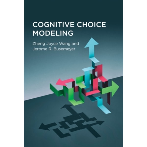 Cognitive Choice Modeling (inbunden, eng)