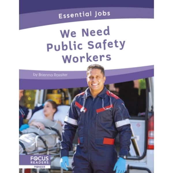 Essential Jobs: We Need Public Safety Workers (inbunden, eng)