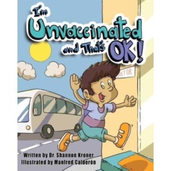 I'm Unvaccinated and That's OK! (inbunden, eng)
