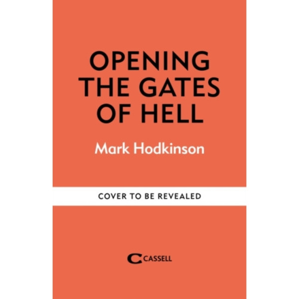 Opening The Gates of Hell (häftad, eng)