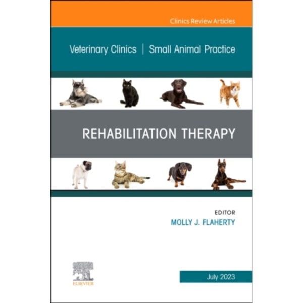 Rehabilitation Therapy, An Issue of Veterinary Clinics of North America: Small Animal Practice (inbunden, eng)