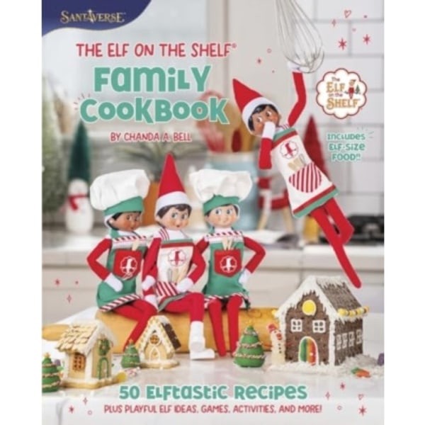 The Elf on the Shelf Family Cookbook (inbunden, eng)