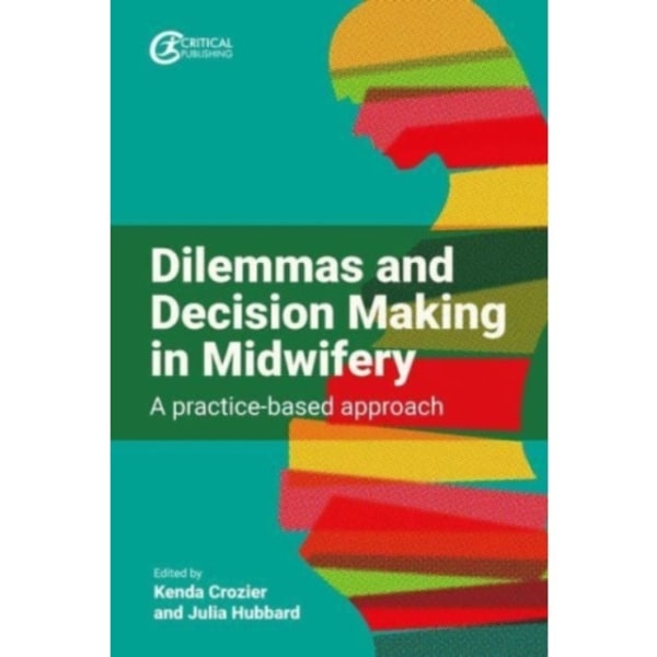 Dilemmas and Decision Making in Midwifery (häftad, eng)