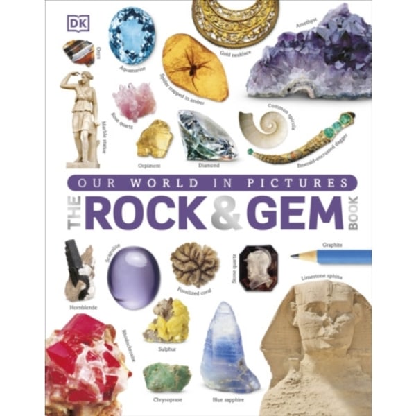 Our World in Pictures: The Rock and Gem Book (inbunden, eng)