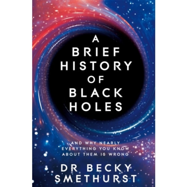 A Brief History of Black Holes (häftad, eng)